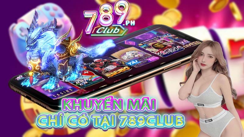 khuyen mai 789club 1 Sự đa dạng của những chương trình khuyến mãi 789Club đã tạo ra ấn tượng